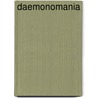 Daemonomania by John Crowley