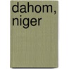 Dahom, Niger by Georges-Joseph Tout e