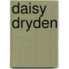 Daisy Dryden door S.H. Dryden