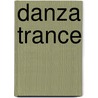 Danza Trance by Frank Natale