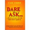 Dare To Ask! by Cate Frost