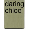 Daring Chloe door Laura Jensen Walker