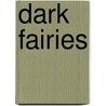 Dark Fairies by Dr Bob Curran