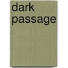 Dark Passage door Richard Wheeler
