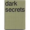 Dark Secrets door Eve Cox