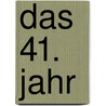 Das 41. Jahr by Dieter Segert