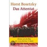 Das Attentat by Horst Bosetzky