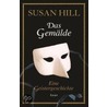 Das Gemälde door Susan Hill