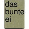 Das bunte Ei by Ralf R. Strupat
