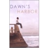 Dawns Harbor door Kymberly Hunt