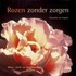 Rozen zonder zorgen