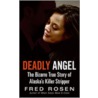 Deadly Angel door Fred Rosen