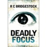 Deadly Focus door Clifford Bob