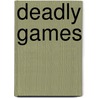 Deadly Games door Collette Thomas