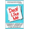 Deaf Like Me door Thomas S. Spradley