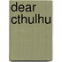 Dear Cthulhu
