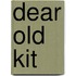 Dear Old Kit
