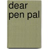 Dear Pen Pal door Heather Vogel Frederick