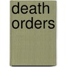 Death Orders door Anna Geifman