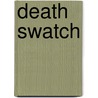 Death Swatch door Laura Childs