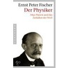 Der Physiker door Ernst Peter Fischer