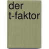 Der T-Faktor door Onbekend