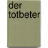 Der Totbeter