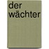 Der Wächter