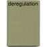 Deregulation