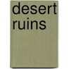 Desert Ruins door Ernie Moulton