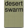 Desert Swarm by Norm Luke