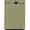 Despertar... door Genie N.