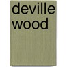 Deville Wood door Nigel Cave