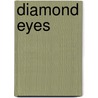 Diamond Eyes by Bev Faitz