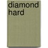Diamond Hard