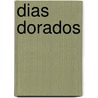 Dias Dorados door Katherine Garbera