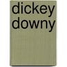 Dickey Downy door Virginia Sharpe Patterson