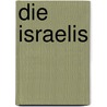 Die Israelis door Donna Rosenthal