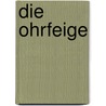 Die Ohrfeige by David Albahari