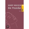 Die Prozedur door Harry Mulisch