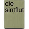 Die Sintflut door Stefan Andres