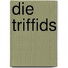 Die Triffids door John Wyndham