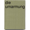 Die Umarmung by Martin Gülich