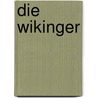 Die Wikinger door Angus Konstam