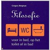 Filosofie - voor in bed, op het toilet of in bad door G. Bergman