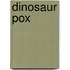 Dinosaur Pox