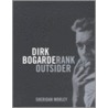 Dirk Bogarde by Sheridan Morley
