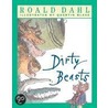 Dirty Beasts door Roald Dahl
