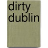 Dirty Dublin by Yvonne Fitzpatrick-Grimes
