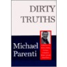 Dirty Truths by Michael Parenti